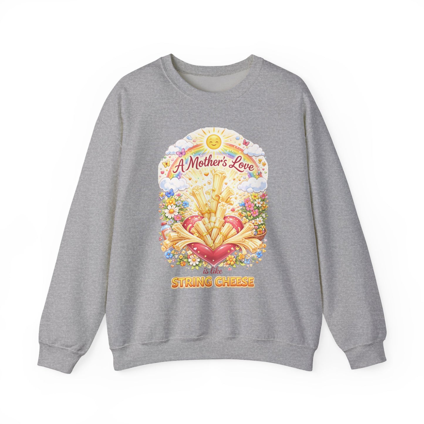 Crewneck Sweatshirt — "A Mother's Love is Like String Cheese" Floral Mother's Day Gift