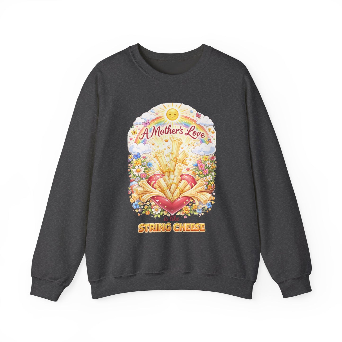 Crewneck Sweatshirt — "A Mother's Love is Like String Cheese" Floral Mother's Day Gift